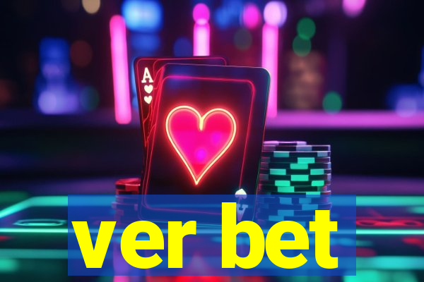 ver bet